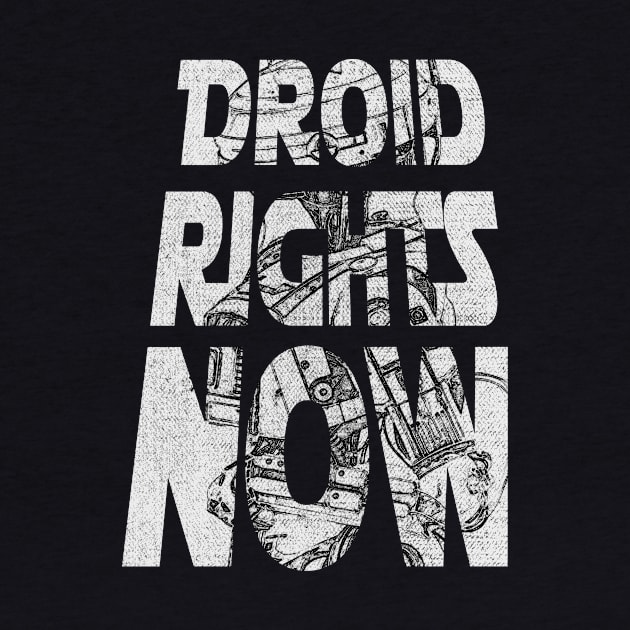 Droid Rights Now! by ChasingBlue